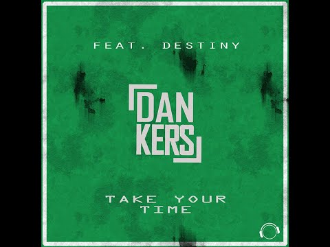 Dan Kers feat. Destiny - Take Your Time
