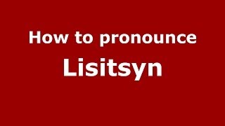 How to pronounce Lisitsyn