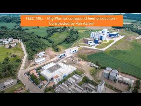 FEED MILL - Mig Plus for compound feed production - Constructed by Van Aarsen