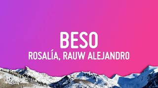 ROSALÍA, Rauw Alejandro - BESO (Letra/Lyrics)