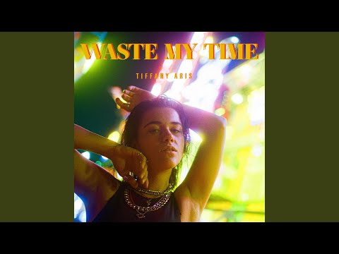 Waste My Time