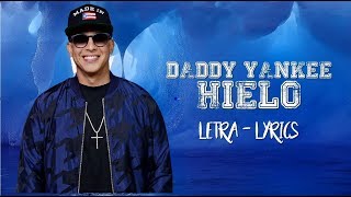 Hielo - Daddy Yankee (Lyrics-Letra)