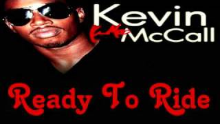kevin mccall   ready to ride lyrics new