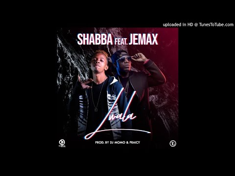Shaba ft Jemax - Lwala Prod By Dj Momo Fraicy Beats