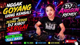 Download lagu NGGAK GOYANG UANG KEMBALI - SOUND JEDAG JEDUG DJ KIBOT SERGAI TERBARU VIRAL TIKTOK FULL BASS 2026 mp3
