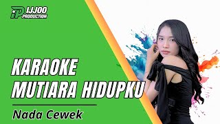 Download lagu KARAOKE MUTIARA HIDUPKU - NADA CEWEK || IJJOO PRODUCTION mp3 Download lagu KARAOKE MUTIARA HIDUPKU - NADA CEWEK || IJJOO PRODUCTION mp3