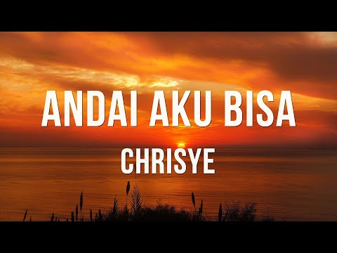 Chrisye - Andai Aku Bisa - Lirik