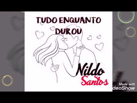 Nildo santos tudo enquanto durou(1)