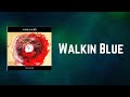Sonic Youth - Walkin Blue (Lyrics)