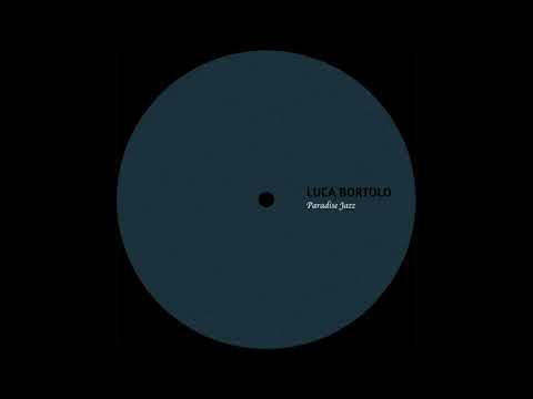 Luca Bortolo - Paradise Jazz