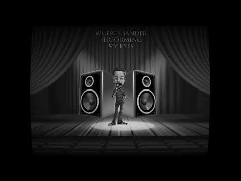 "My Eyes" by Where's Jander