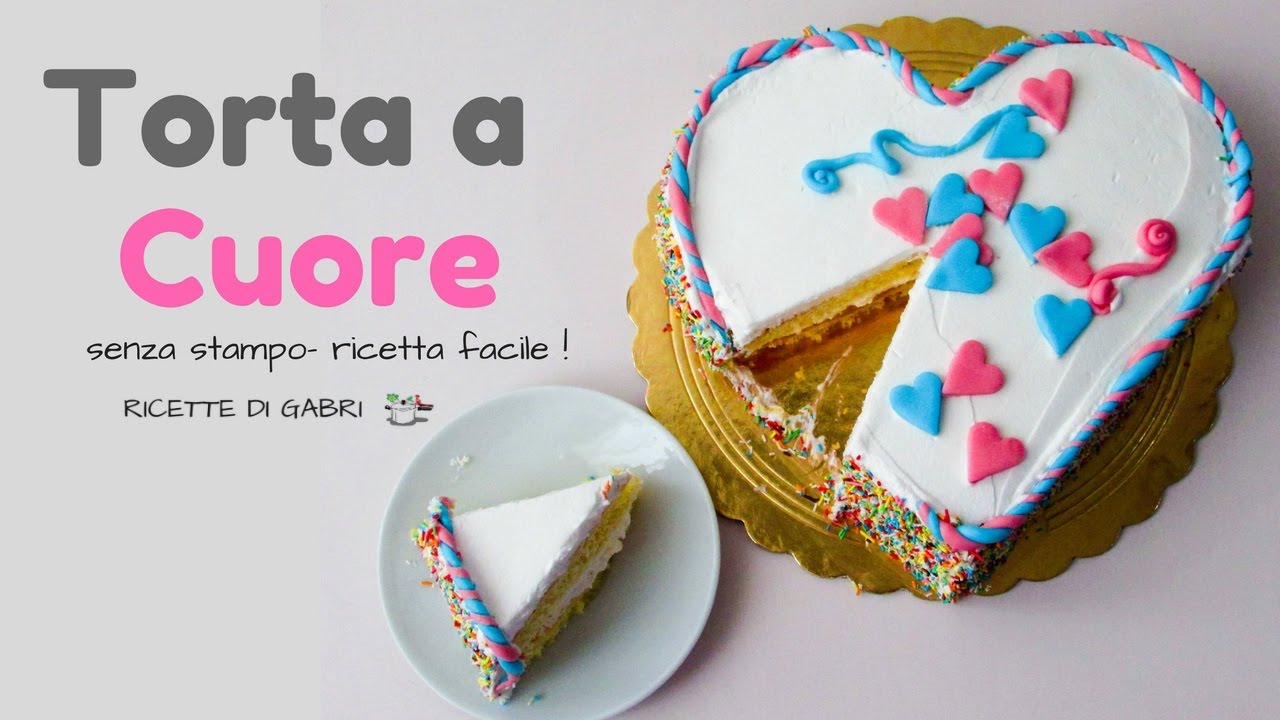 COME FARE UNA TORTA A CUORE SENZA STAMPO❤Ricetta per San valentino RICETTE DI GABRI