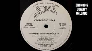 MIDNIGHT STAR * NO PARKING (ON THE DANCEFLOOR) (REMIX VERSION)