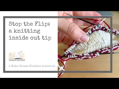 Stopping the Flip - a knitting inside-out tip