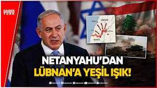 Netanyahu’dan İsrail Ordusuna Lübnan Talimatı