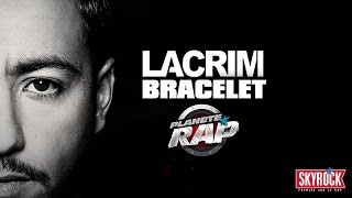 Lacrim &quot;Bracelet&quot; en live #PlanèteRap