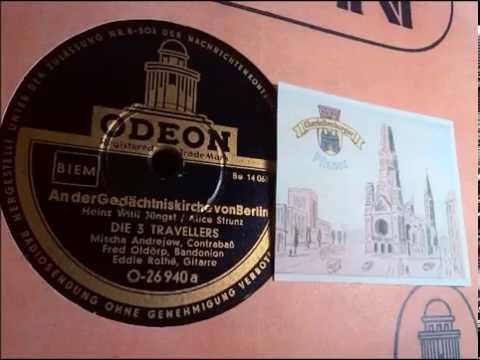 Die Drei Travellers: An der Gedächtniskirche von Berlin - Chanson 1948