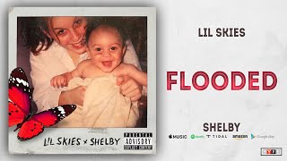 Lil Skies - Flooded (Shelby)