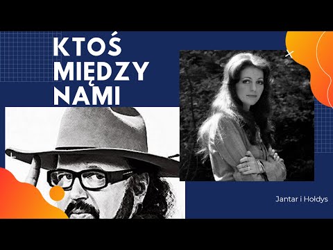 Anna Jantar i Zbigniew Hołdys Ktoś między nami - Anna Jantar i Zbigniew Hołdys