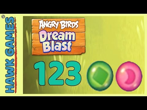 Angry Birds Dream Blast Level 123 - Walkthrough, No Boosters