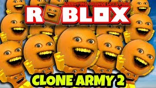 Roblox: CLONE ARMY 2 #1 🍊🍊🍊🍊🍊🍊🍊🍊🍊🍊🍊🍊🍊 [Annoying Orange]