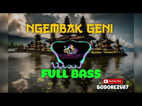DJ Full Bass Ngembak Geni
