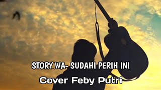 Download lagu STORY WA TERBARU 2020 - SUDAHI PERIH INI mp3 Download lagu STORY WA TERBARU 2020 - SUDAHI PERIH INI mp3
