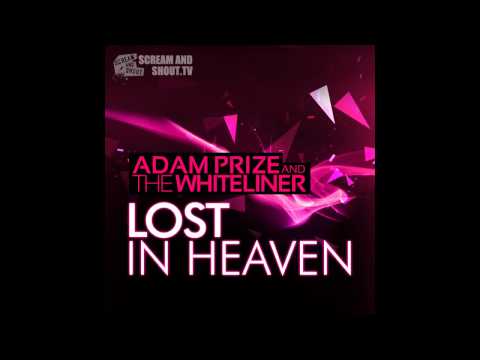 Adam Prize & The Whiteliner - Lost In Heaven (The Teachers Made In Heaven Remix)