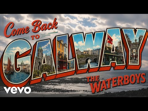 Come Back To Galway - The Waterboys