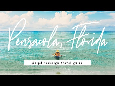 Pensacola Florida Travel Guide | sipdinedesign