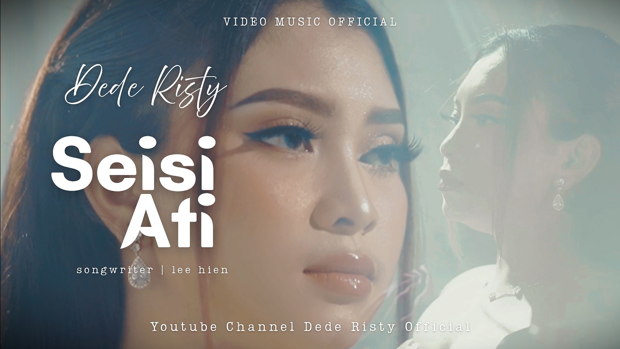 DEDE RISTY by SEISI ATI — Official Music Video