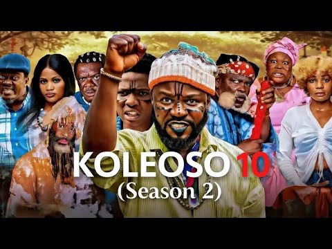 Koleoso Part 10 – Latest Yoruba Movie 2026 Official Trailer