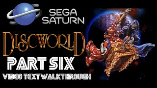Discworld PART 6 (SEGA SATURN) Walkthrough With Text (FULL ACT 4 )(FINAL ACT )
