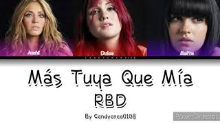 Más Tuya Que Mía RBD - Letra/Tradução