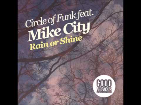 Circle Of Funk feat  Mike City -    Rain Or Shine (COF Original Vocal)