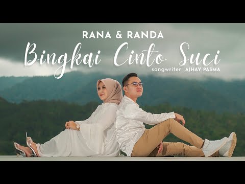 BINGKAI CINTO SUCI - Randa Putra Feat Rana LIDA (Official Music Video)
