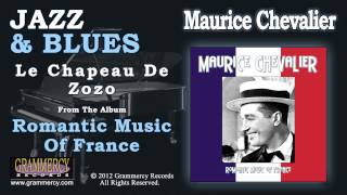 Maurice Chevalier - Le Chapeau De Zozo