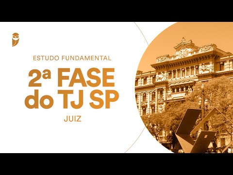 Estudo Fundamental para a 2ª Fase do TJ SP (Juiz): Temas relevantes para prova discursiva