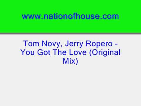 Tom Novy, Jerry Ropero - You Got The Love (Original Mix)