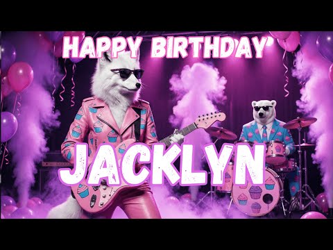 JACKLYN Happy Birthday Song - Happy Birthday to Jacklyn
