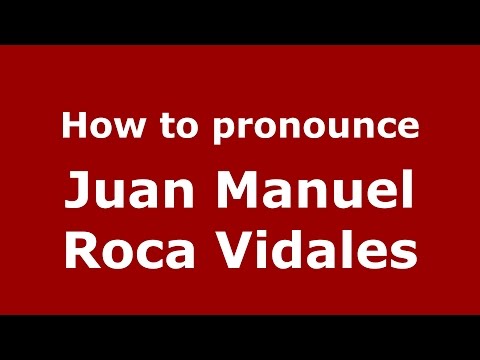 How to pronounce Juan Manuel Roca Vidales (Colombian Spanish/Colombia)  - PronounceNames.com