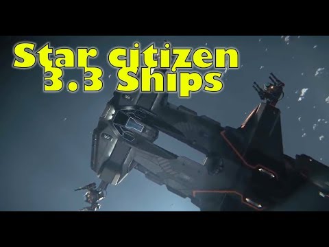 Star Citizen | The New Ships of 3.3