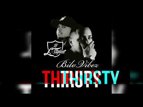 Billo Vibes THIRSTY prod. by L Stylezz