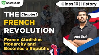 Class 9 History Chapter 1 | France Abolishes Monarchy and Becomes a Republic - The French Revolution