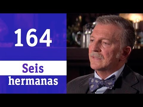 Seis hermanas #164 La decisión de Don Hilario | RTVE Series