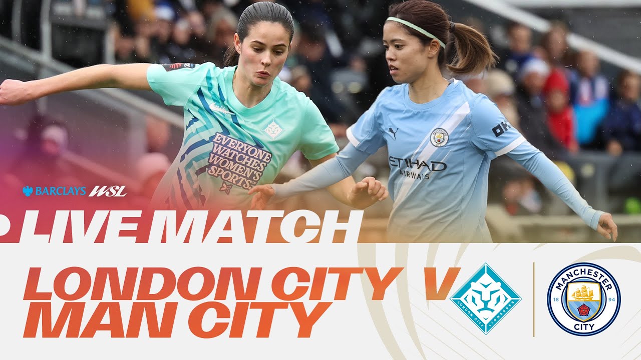LIVE: London City Lionesses v Manchester City | Barclays WSL 25/26 - YouTube