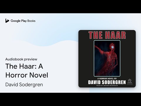 The Haar: A Horror Novel by David Sodergren · Audiobook preview