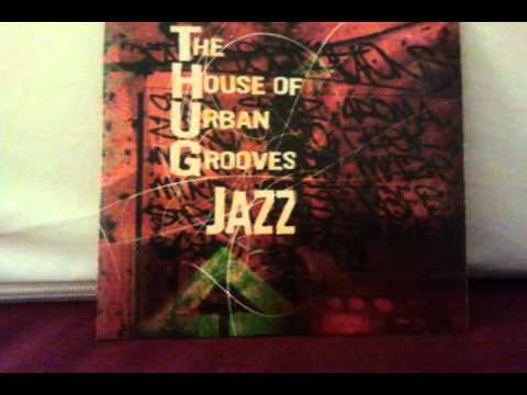 The House of Urban Grooves (THUG) Jazz - Vanelli