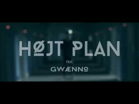 Højt Plan Feat. Gwænno - Tar Dig