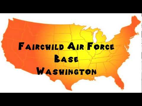 How to Say or Pronounce USA Cities — Fairchild Air Force Base, Washington